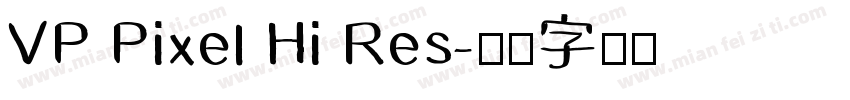 VP Pixel Hi Res字体转换